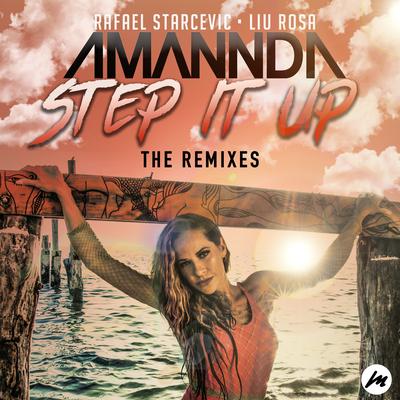 Step It up (Rafael Daglar Remix) By Rafael Starcevic, Liu Rosa, Amannda's cover