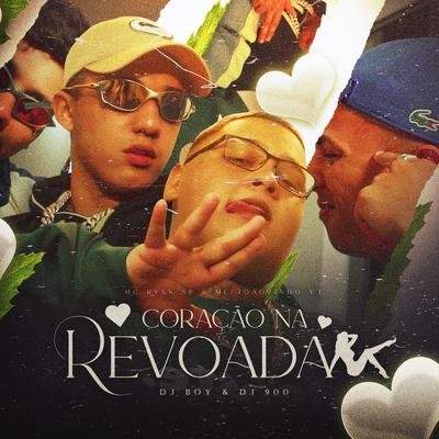 Coração na Revoada By MC Joãozinho VT, MC Ryan Sp, DJ BOY, DJ 900's cover