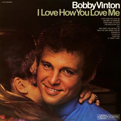I Love How You Love Me By Bobby Vinton's cover