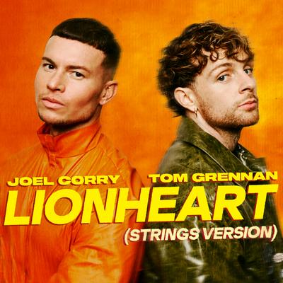 Lionheart (feat. Tom Grennan) [Strings Version] By Joel Corry, Tom Grennan's cover