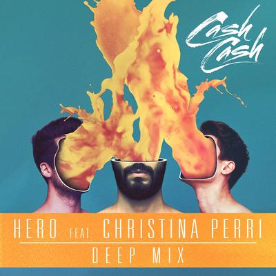 Hero (feat. Christina Perri) [Deep Mix] By Cash Cash, Christina Perri's cover