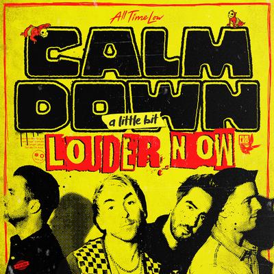 Calm Down (A Little Bit Louder Now)'s cover