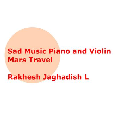 Sad Music Piano and Violin Mars Travel's cover