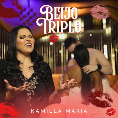 Beijo Triplo By Kamilla Maria's cover