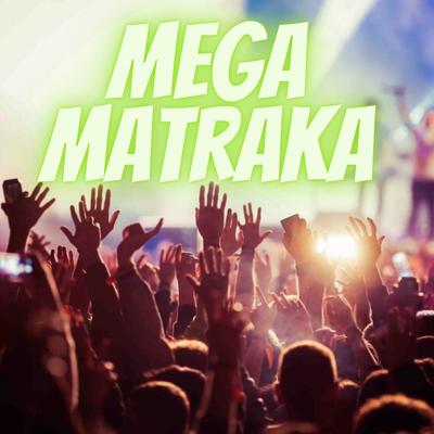 Mega Matraka's cover