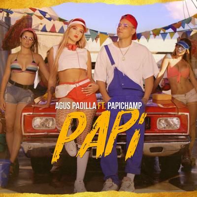 Papi (feat. Papichamp) By Agus Padilla, Papichamp's cover