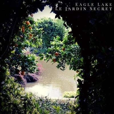 Le jardin secret By Eagle Lake's cover
