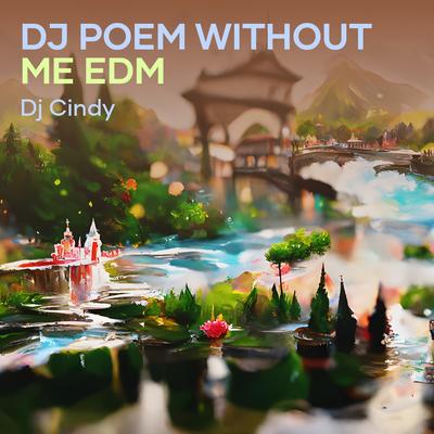 Dj Poem Without Me Edm (Remix)'s cover