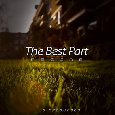 The Best Part By ID PRODUÇÕES REMIX's cover