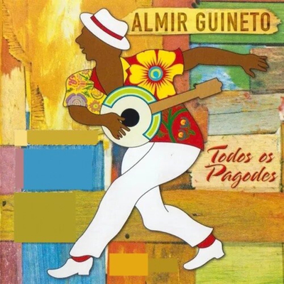 Todos os Pagodes By Almir Guineto's cover