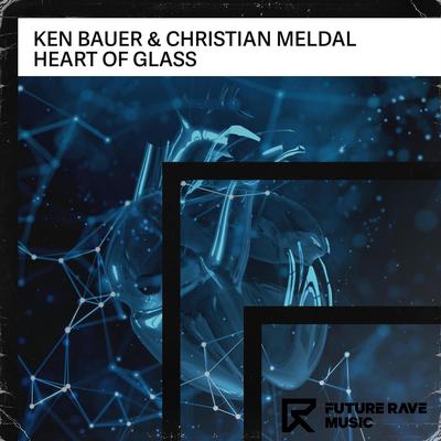 Heart of Glass By Ken Bauer, Christian Meldal's cover