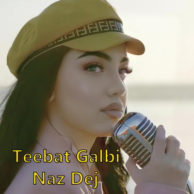 Teebat Galbi By Naz Dej's cover