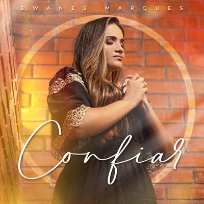 Confiar By Ewanes Marques's cover