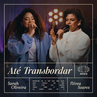 Até Transbordar (Ao Vivo) By Sarah Oliveira, Nívea Soares, BRAVE's cover