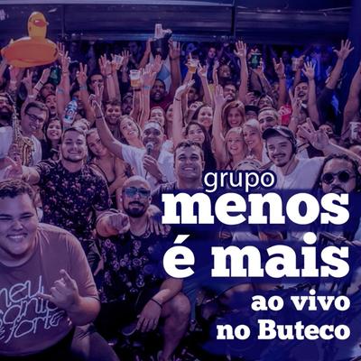 Hoje Vou Pagodear / Vai Lá, Vai Lá / Não Tá Nem Aí / Samba de Roda da Bahia (Ao Vivo) By Grupo Menos É Mais's cover