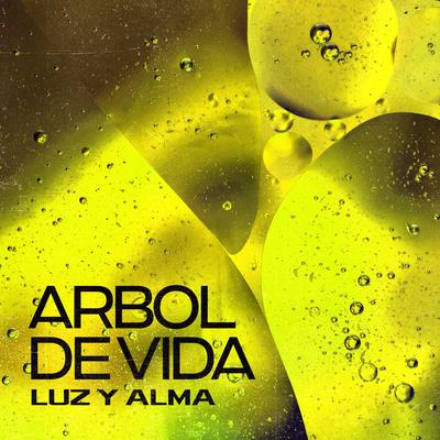 Luz y Alma By Arbol De Vida's cover
