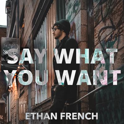 Say What You Want's cover