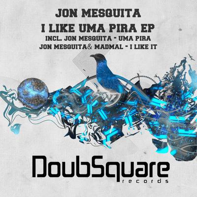 I Liked It (Original Mix) By Jon Mesquita, MadMal's cover