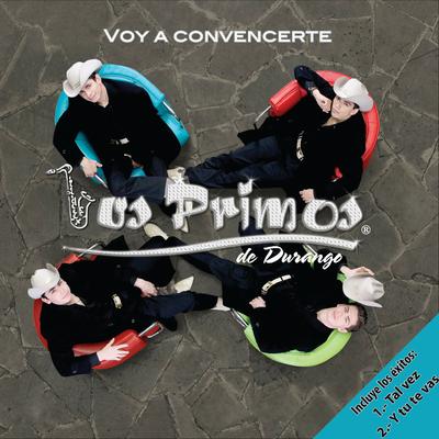 Y Tu Te Vas By Los Primos MX's cover