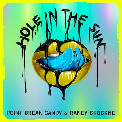 Hole In The Sun (feat. COS & Conway) [From Cyberpunk 2077] By Point Break Candy, Raney Shockne, Cos, Conway's cover