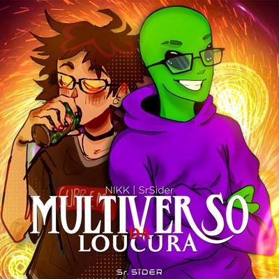 Multiverso da Loucura By Sr. Sider, Nikk's cover