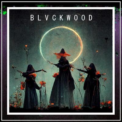 BLVCKWOOD's cover