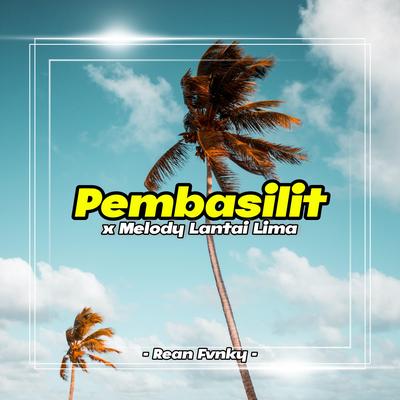 Pembasilit / Melody Lantai Lima's cover