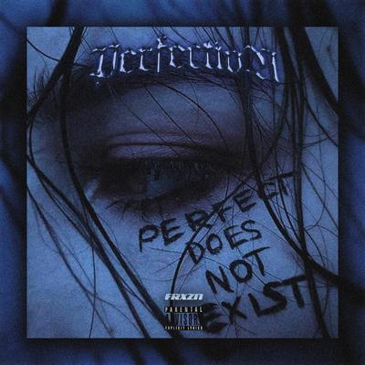 PERFECTION By FRXZN's cover