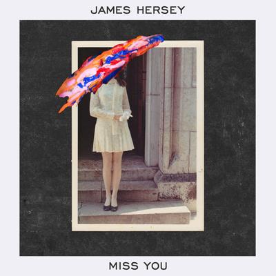 Miss You By James Hersey's cover