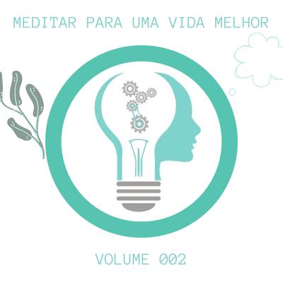 Meditar para uma Vida Melhor - Confiança e Autoestima 001 By Vagner Assis's cover