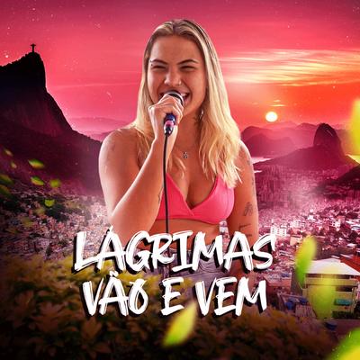 Lágrimas Vão e Vem (Ao Vivo)'s cover