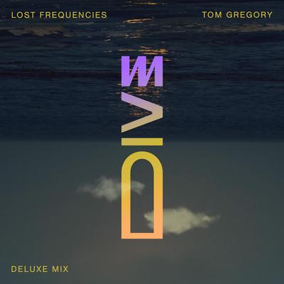 Dive (Deluxe Mix) By Lost Frequencies, Tom Gregory's cover