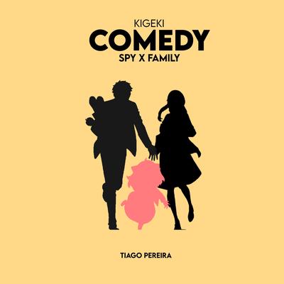 Comedy: Kigeki (Spy X Family) By Tiago Pereira's cover