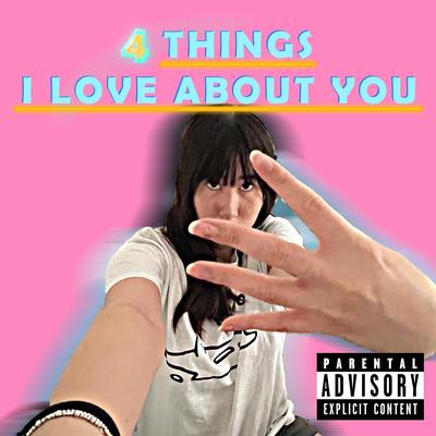 4 Things I Love About You's cover