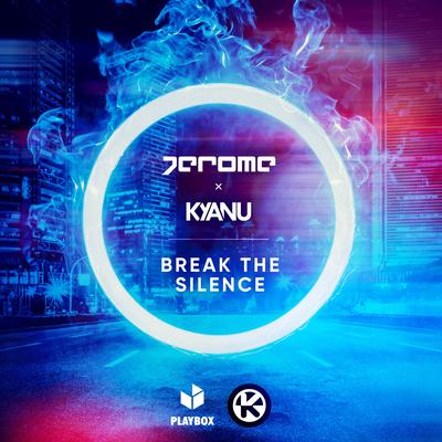 Break the Silence By Jerome, KYANU's cover