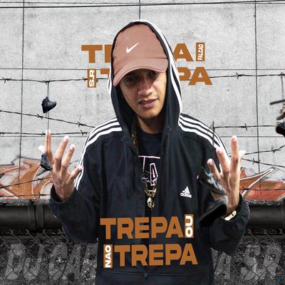 Trepa ou Não Trepa By Dj Carlinhos Da S.R, MC Renatinho Falcão's cover