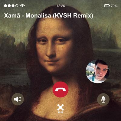 Monalisa (KVSH Remix) By Xamã, KVSH's cover