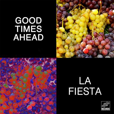 La Fiesta By Good Times Ahead's cover
