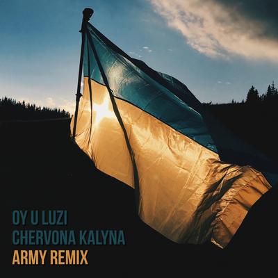 Oy U Luzi Chervona Kalyna (Army Remix) By The Kiffness's cover