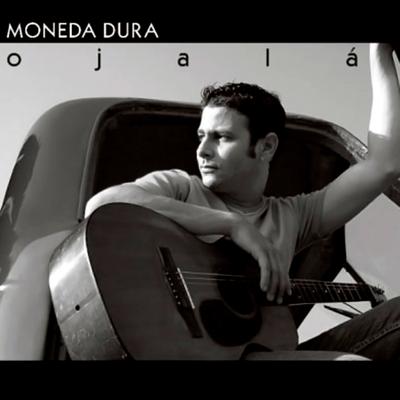 Ojalá (Remasterizado) By Moneda Dura's cover