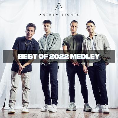 Best of 2022 Medley By Anthem Lights's cover