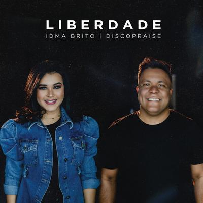 Liberdade By Idma Brito, Discopraise's cover