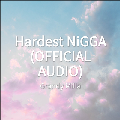 Hardest NiGGA (OFFICIAL AUDIO)'s cover