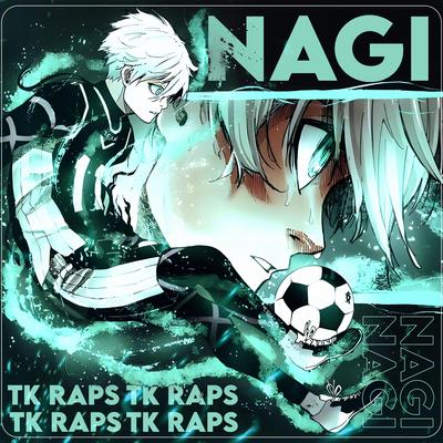Nagi - Gênio do Improviso By TK Raps's cover