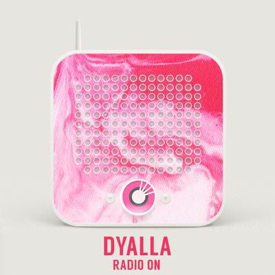 Radio On By Dyalla's cover