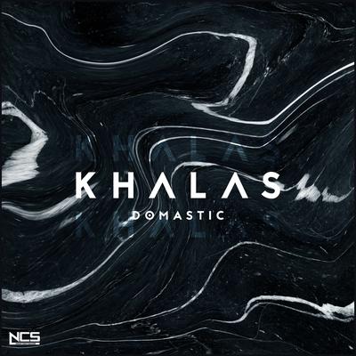 Khalas By Domastic's cover