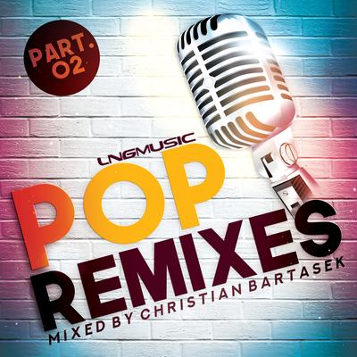 Pop Remixes, Pt. 2 (Continuous Mix) By Various Artists's cover