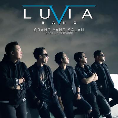 Orang Yang Salah (Sped Up Version) By Luvia Band's cover