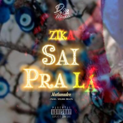 Zika Sai Pra Lá's cover
