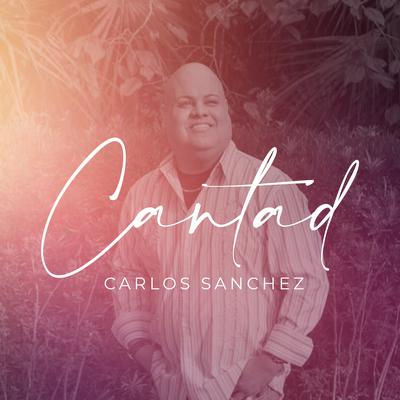 Cantad By Carlos Sanchez's cover